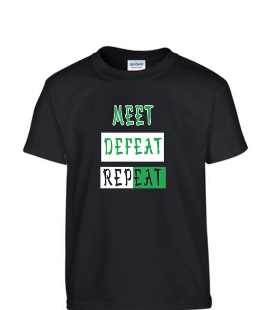 Meet, Defeat, Repeat T-Shirt