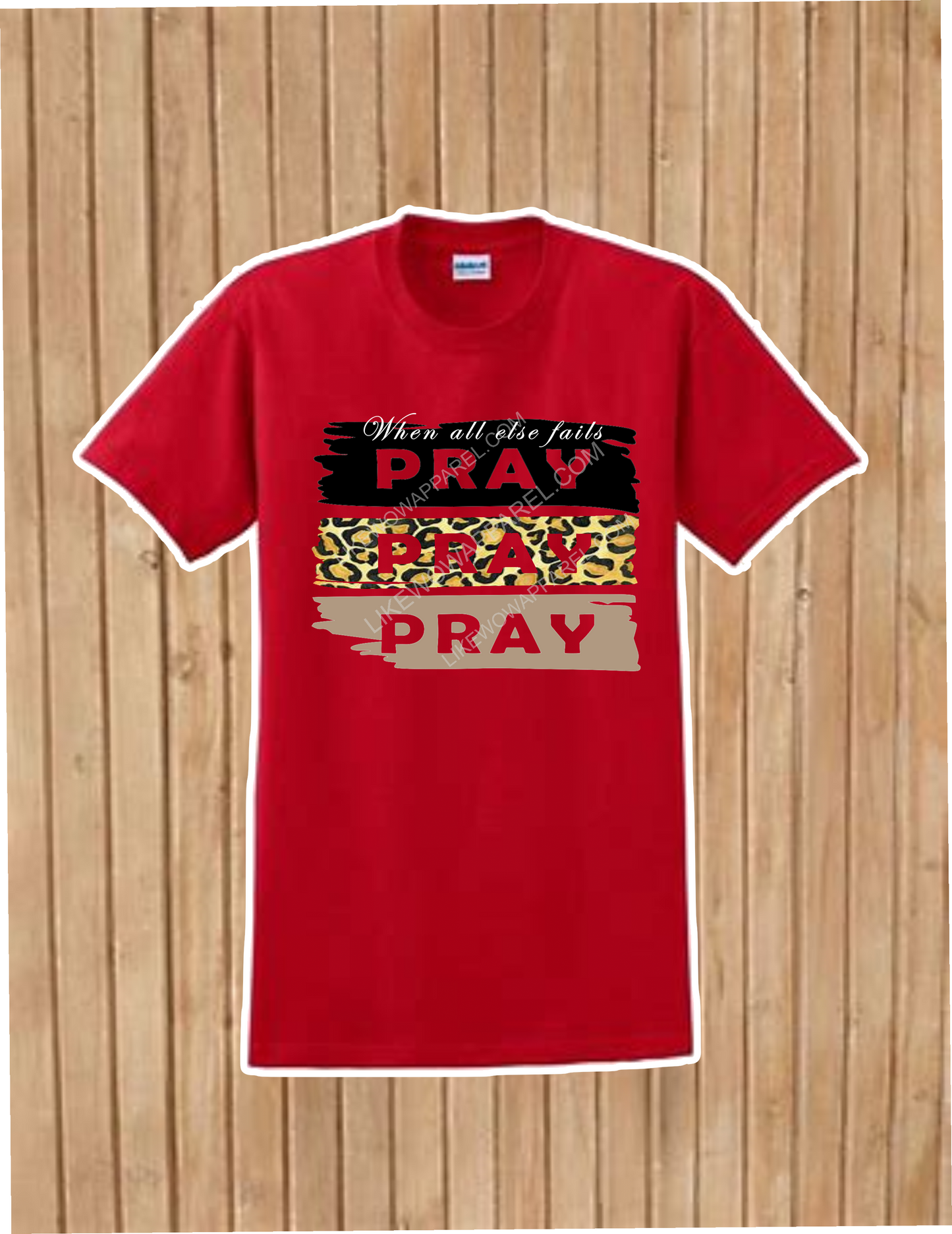 When All Else Fails PRAY PRAY PRAY