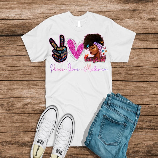 Peace Love Melanin T-shirt, Melanin T-shirt, Peace.Love.Melanin Black Girl Magic T-shirt